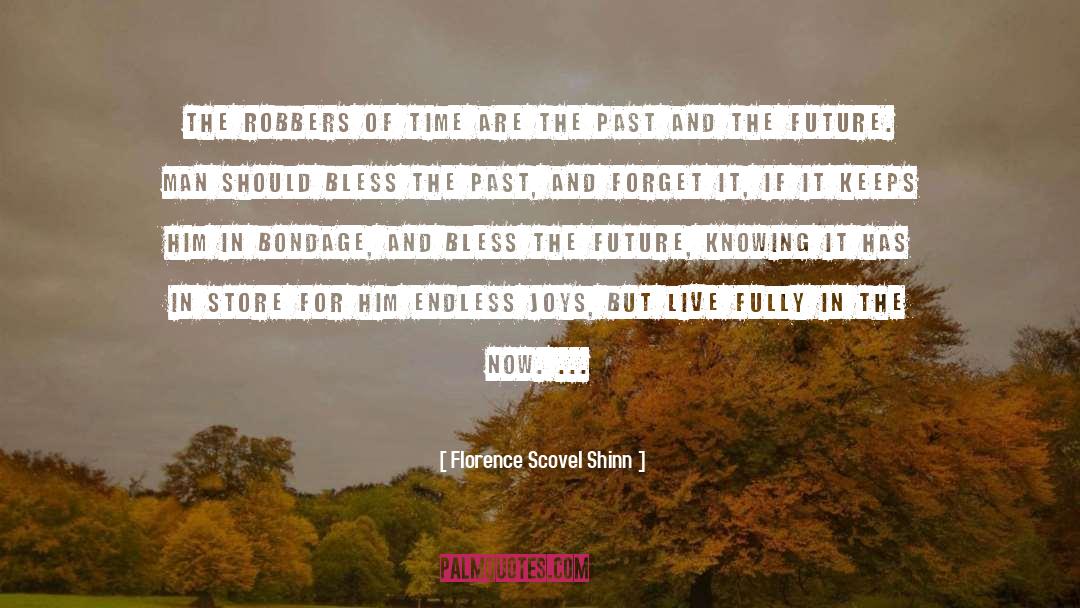 In The Now quotes by Florence Scovel Shinn