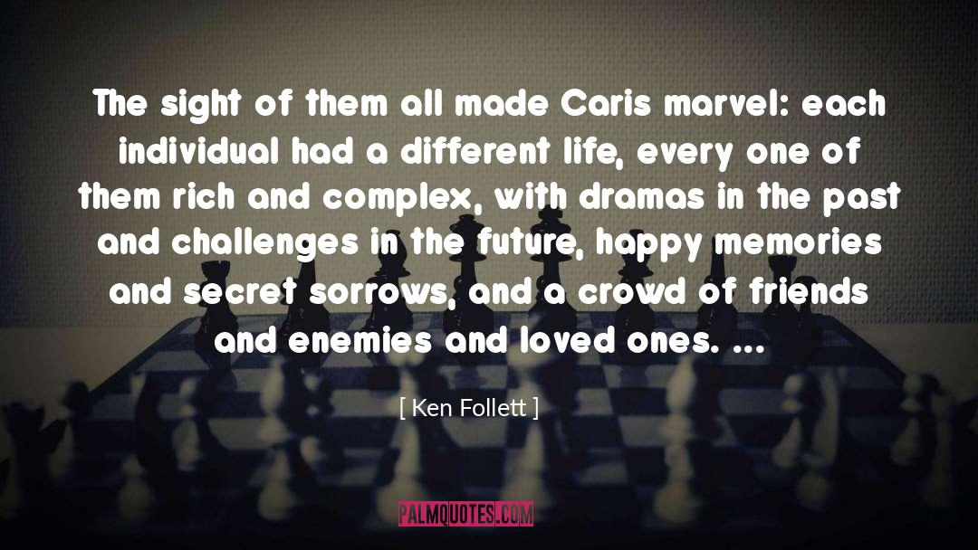 In The Past quotes by Ken Follett