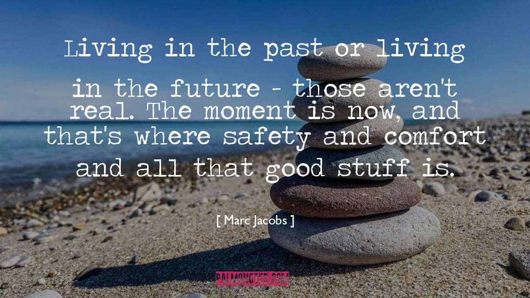 In The Past quotes by Marc Jacobs