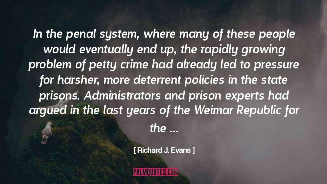 In The Penal Colony quotes by Richard J. Evans