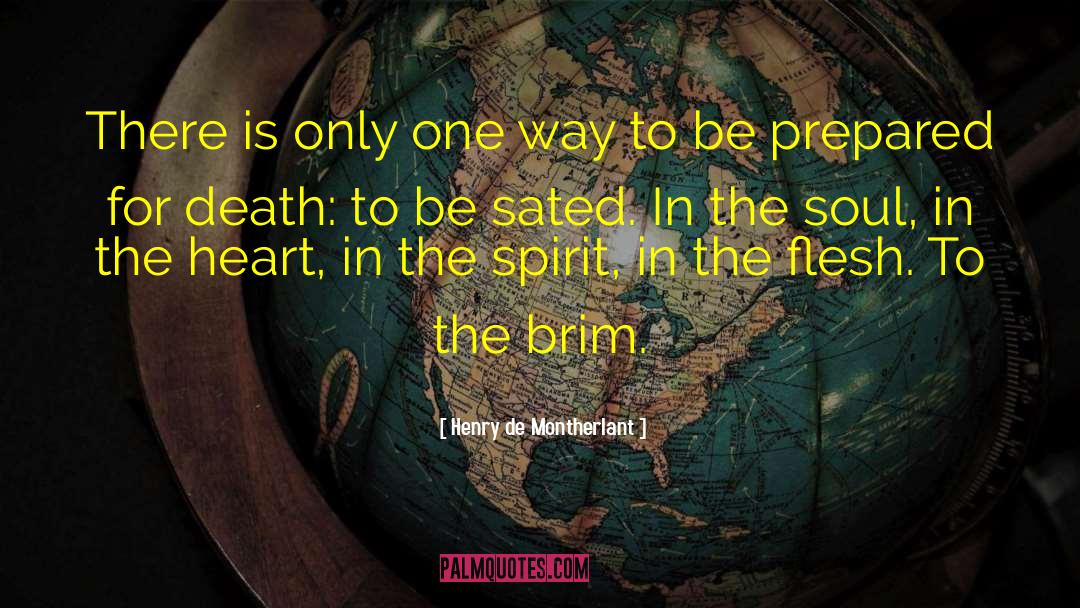 In The Spirit quotes by Henry De Montherlant