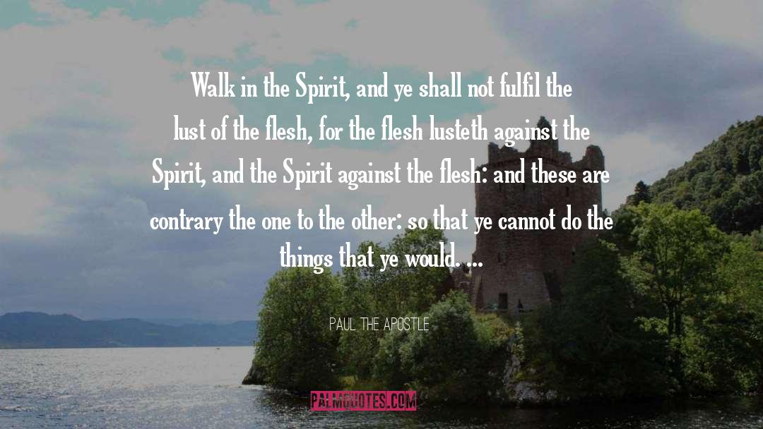 In The Spirit quotes by Paul The Apostle