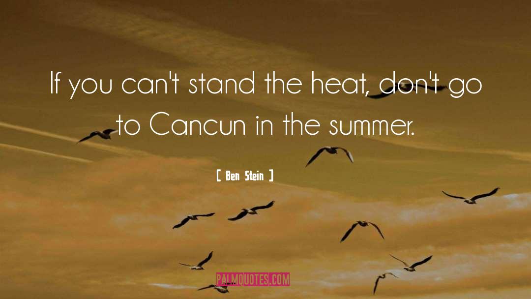 In The Summer quotes by Ben Stein