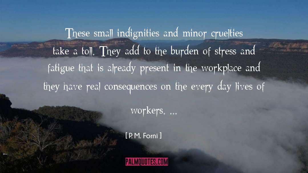 In The Workplace quotes by P. M. Forni