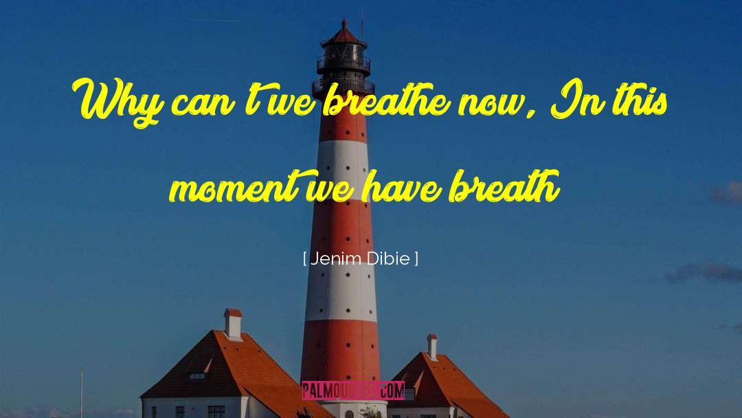 In This Moment quotes by Jenim Dibie