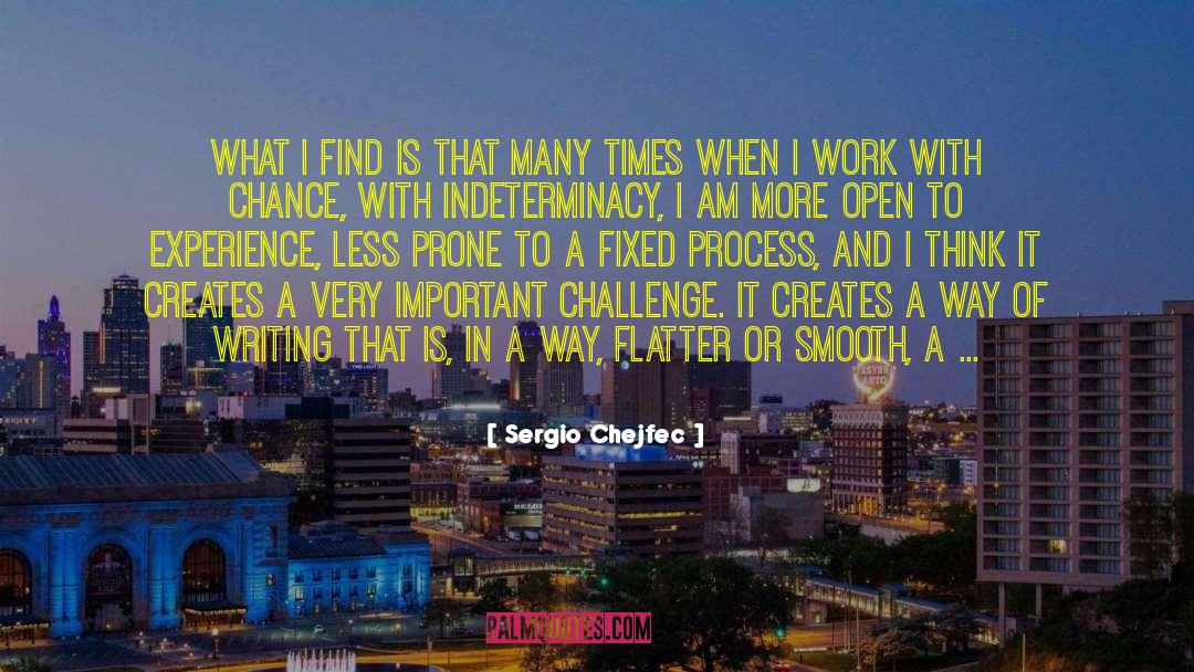 In Times Of Adversity quotes by Sergio Chejfec