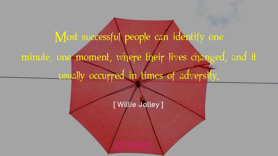 In Times Of Adversity quotes by Willie Jolley