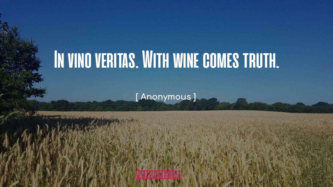 In Vino Veritas quotes by Anonymous