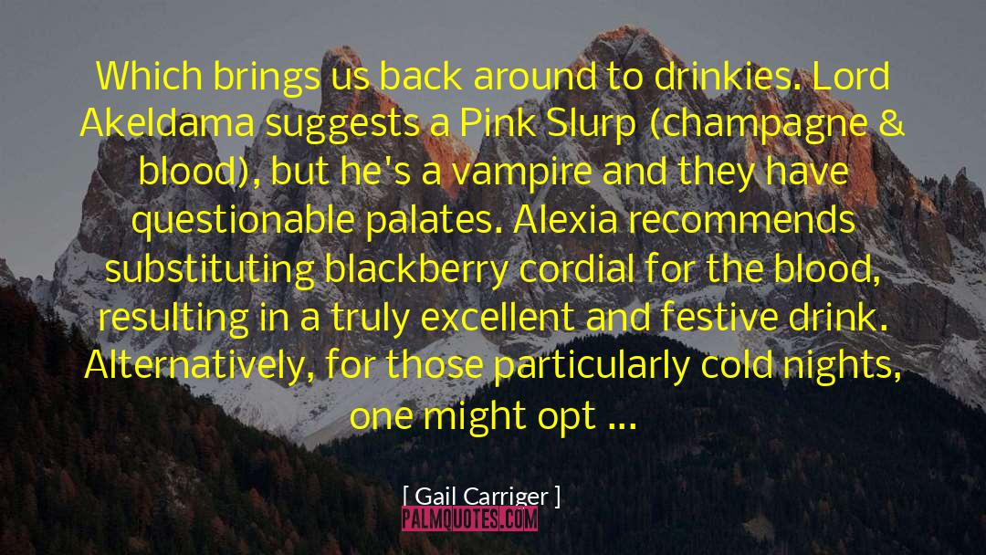 In Vino Veritas quotes by Gail Carriger