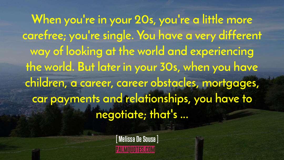 In Your 20s 30s And 40s Socially quotes by Melissa De Sousa