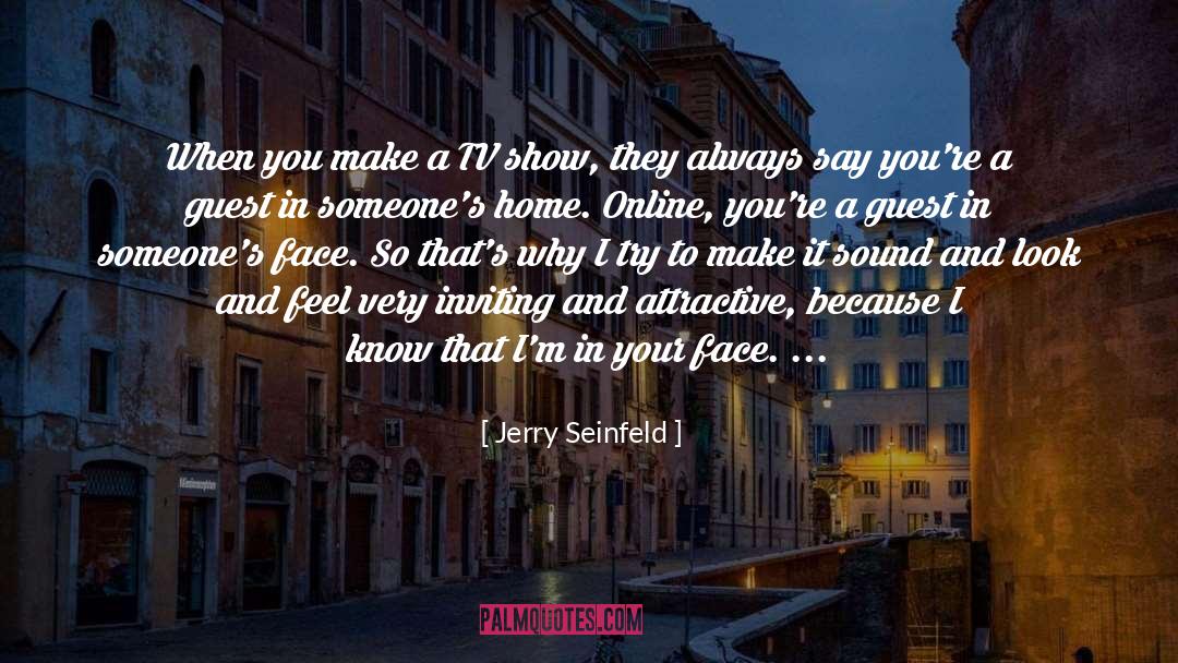In Your Face quotes by Jerry Seinfeld
