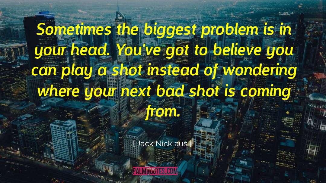 In Your Head quotes by Jack Nicklaus