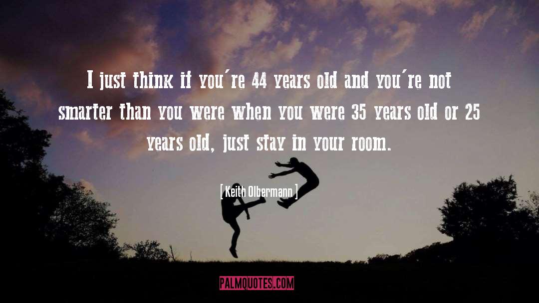 In Your Room quotes by Keith Olbermann