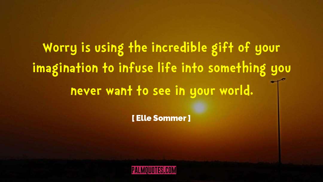 In Your World quotes by Elle Sommer