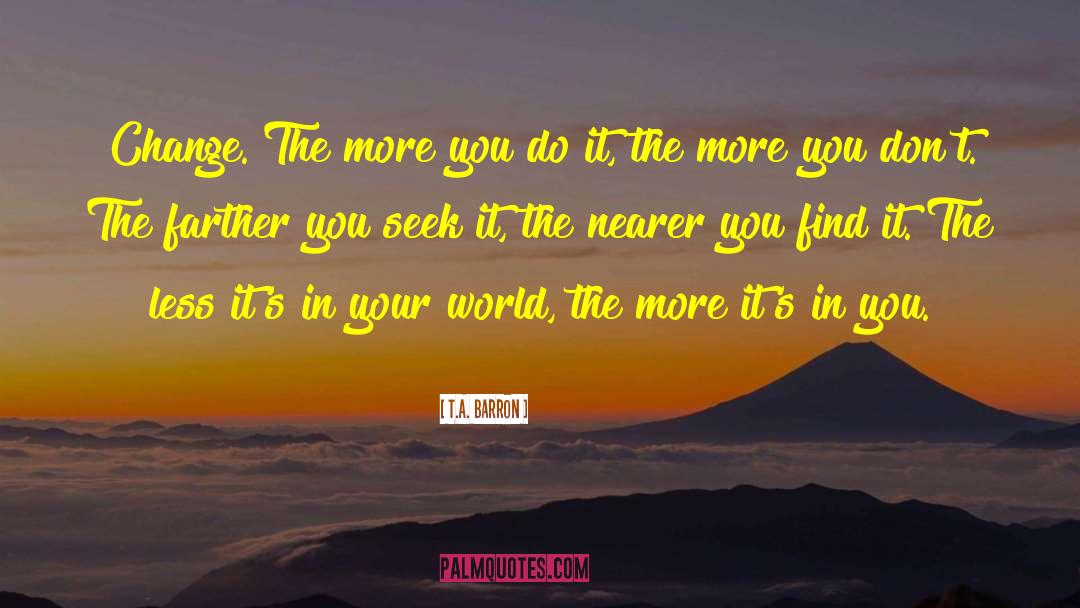 In Your World quotes by T.A. Barron