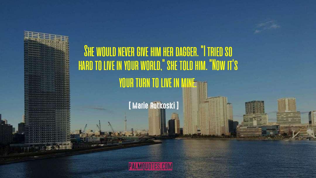 In Your World quotes by Marie Rutkoski
