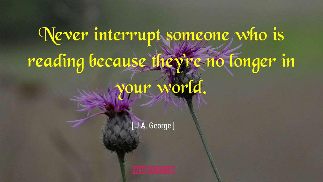 In Your World quotes by J.A. George