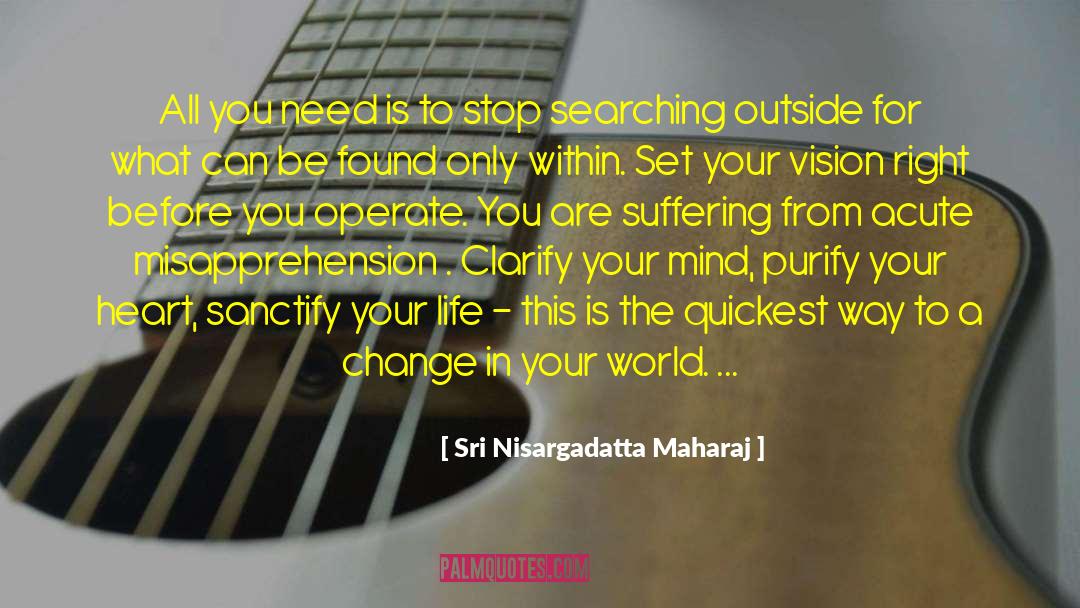 In Your World quotes by Sri Nisargadatta Maharaj
