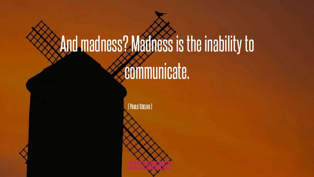 Inability To Communicate quotes by Paulo Coelho