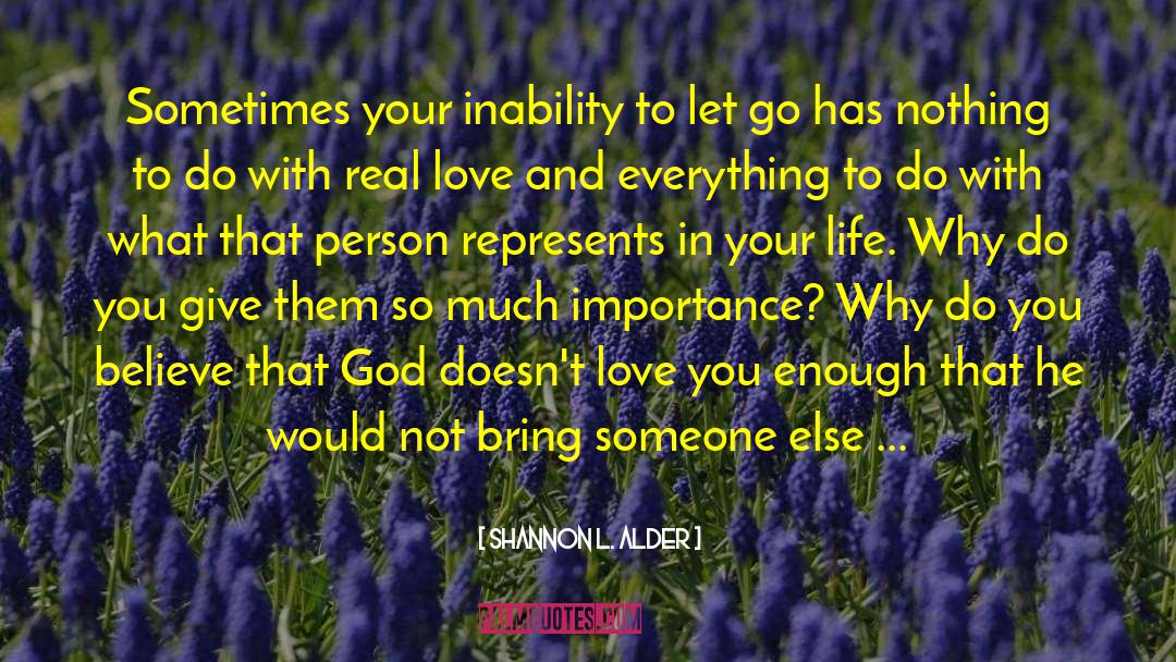 Inability To Let Go quotes by Shannon L. Alder