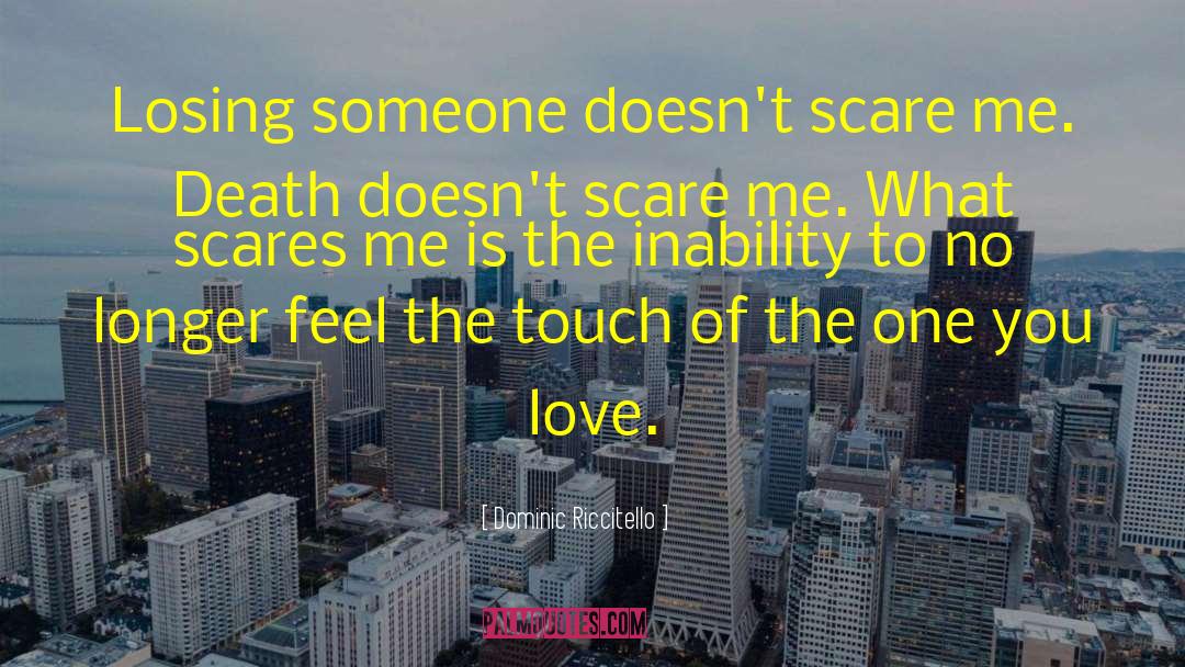 Inability To Touch quotes by Dominic Riccitello