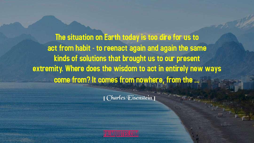 Inaction quotes by Charles Eisenstein