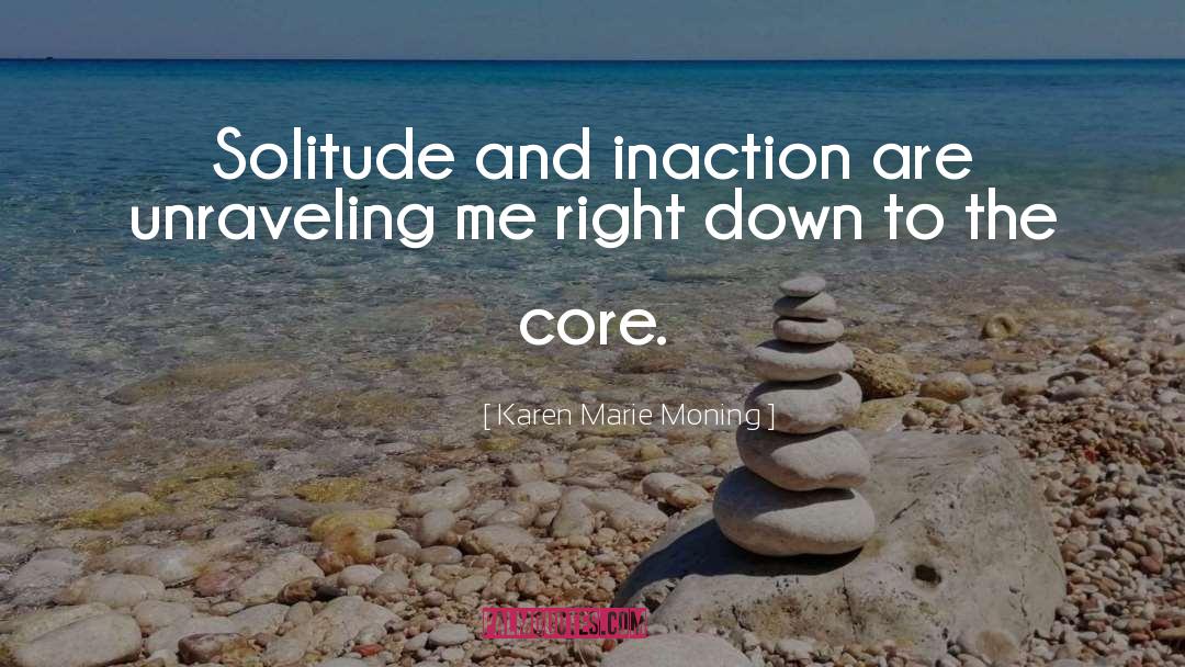 Inaction quotes by Karen Marie Moning