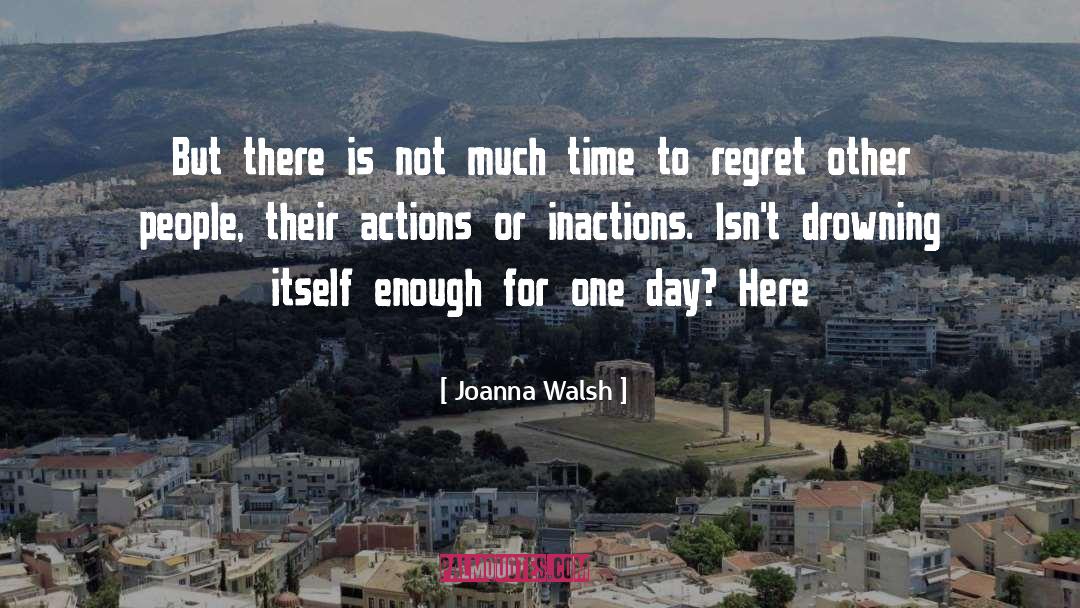 Inactions quotes by Joanna Walsh