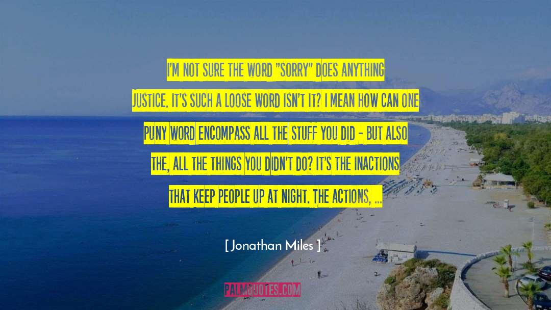 Inactions quotes by Jonathan Miles