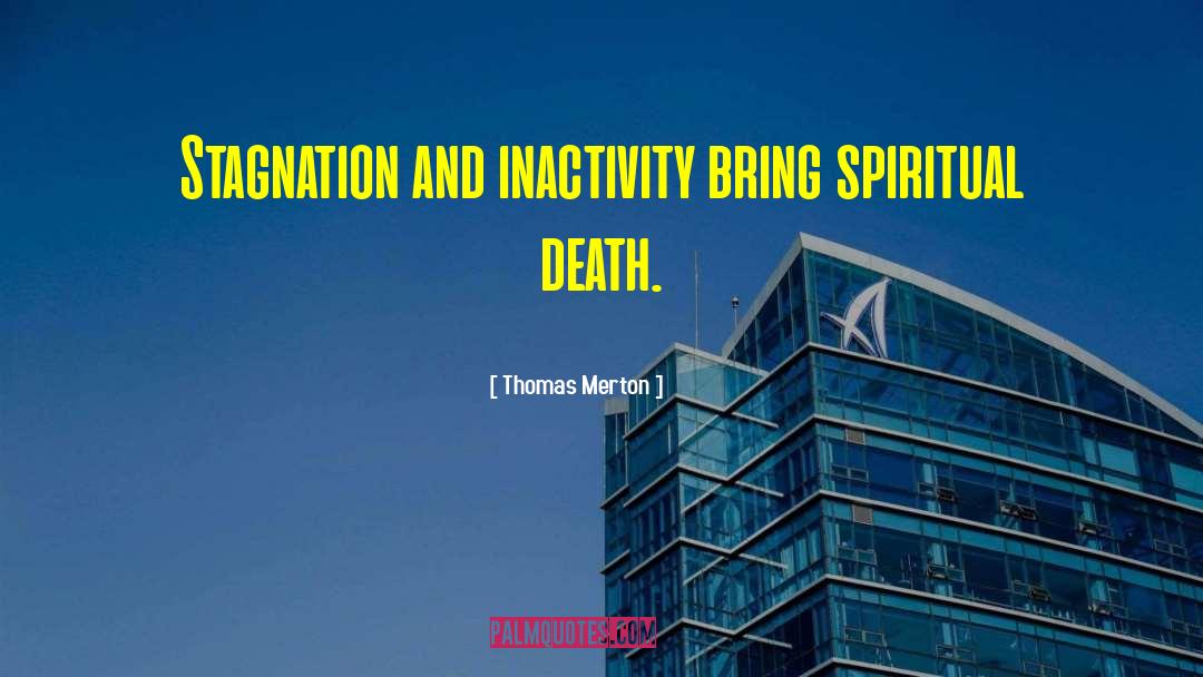 Inactivity quotes by Thomas Merton