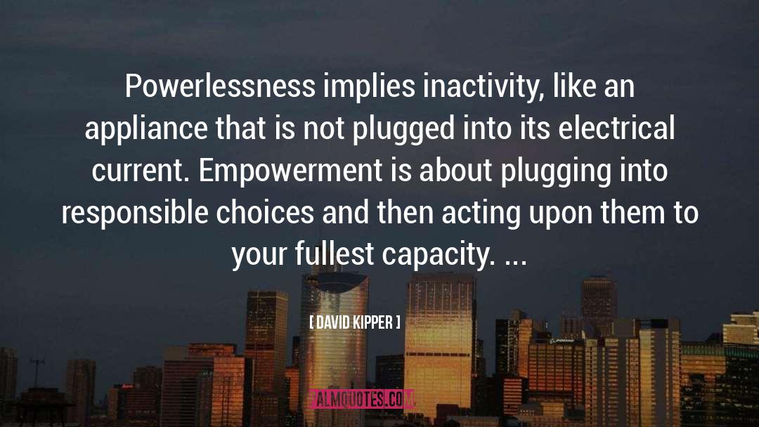 Inactivity quotes by David Kipper