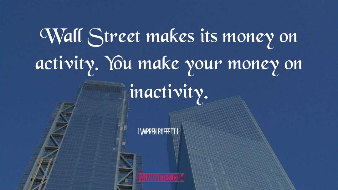 Inactivity quotes by Warren Buffett