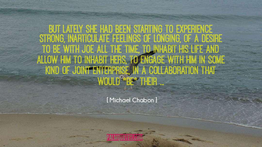 Inarticulate quotes by Michael Chabon