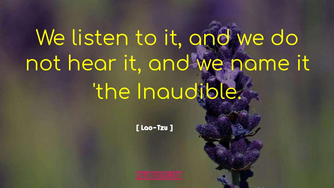 Inaudible quotes by Lao-Tzu