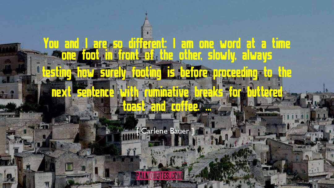 Inaugurate In A Sentence quotes by Carlene Bauer