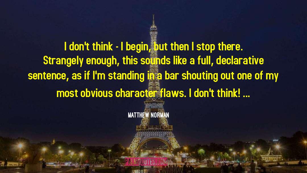 Inaugurate In A Sentence quotes by Matthew Norman