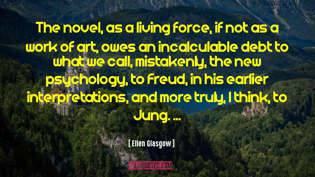 Incalculable quotes by Ellen Glasgow