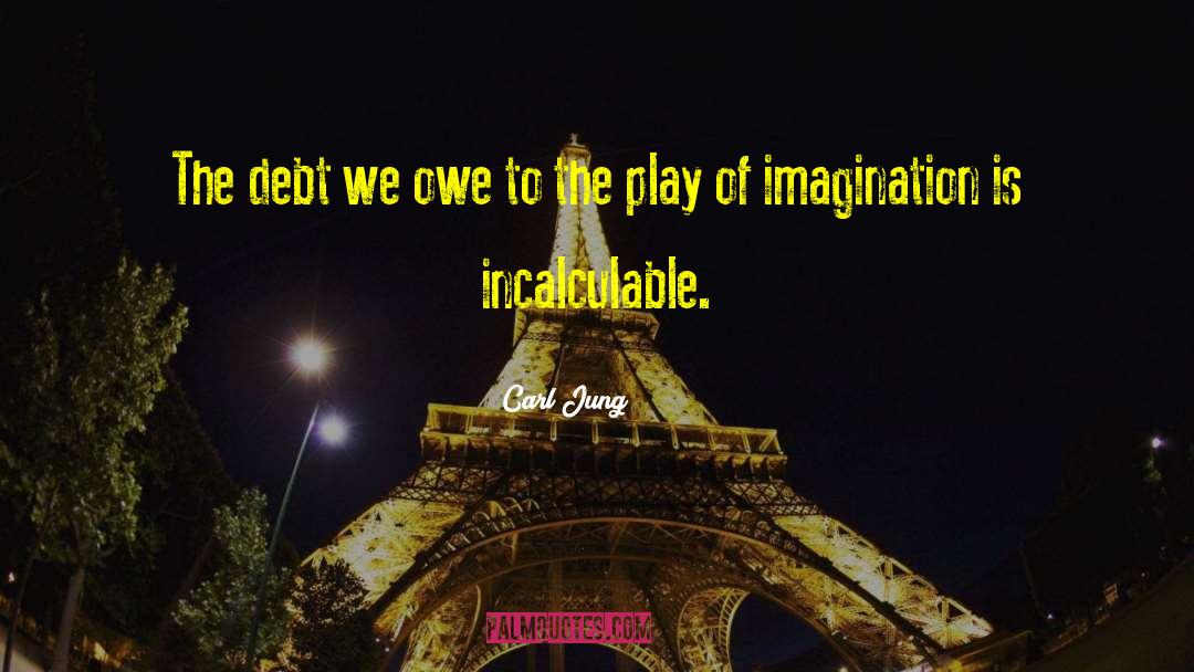 Incalculable quotes by Carl Jung