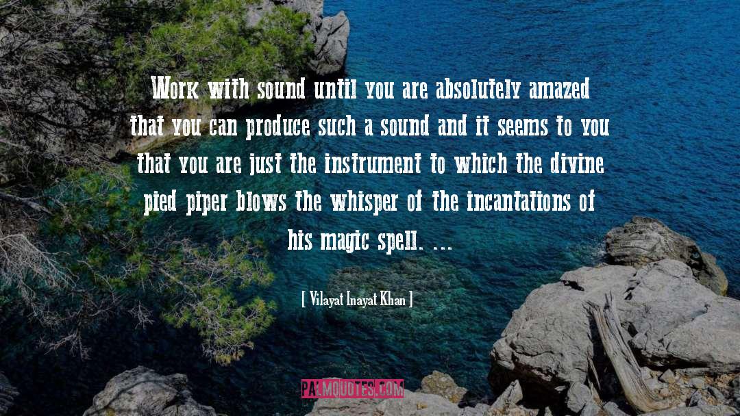 Incantations quotes by Vilayat Inayat Khan