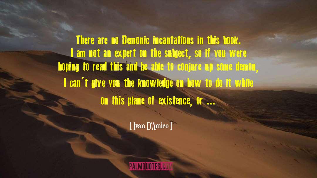 Incantations quotes by Ivan D'Amico