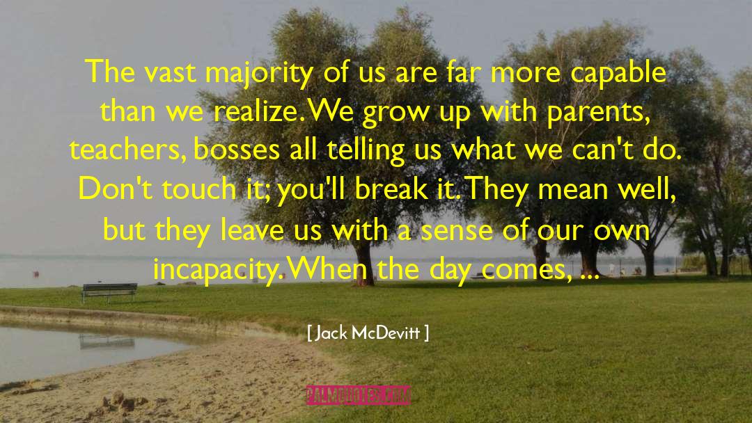 Incapacity quotes by Jack McDevitt