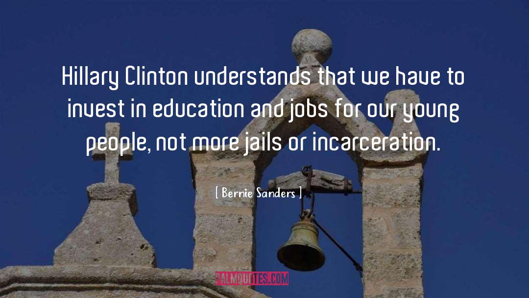 Incarceration quotes by Bernie Sanders