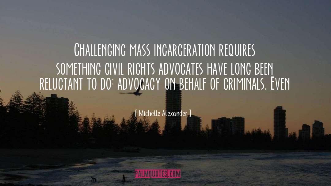 Incarceration quotes by Michelle Alexander