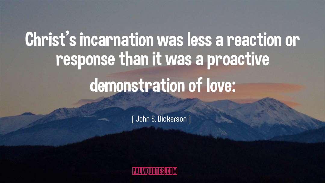 Incarnation quotes by John S. Dickerson