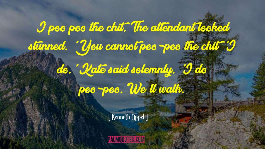 Incendiary Poo quotes by Kenneth Oppel