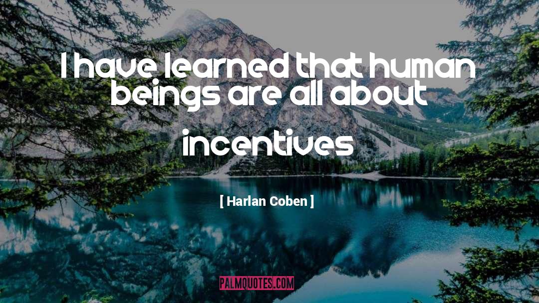 Incentives quotes by Harlan Coben