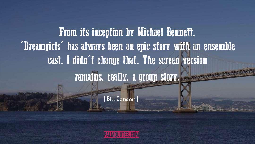 Inception quotes by Bill Condon