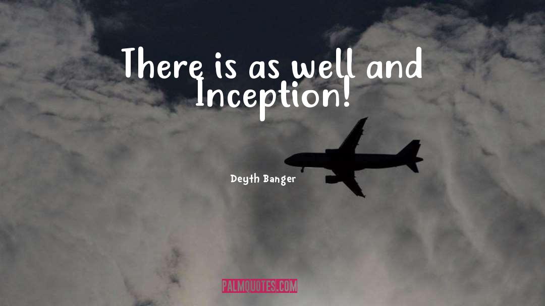 Inception quotes by Deyth Banger