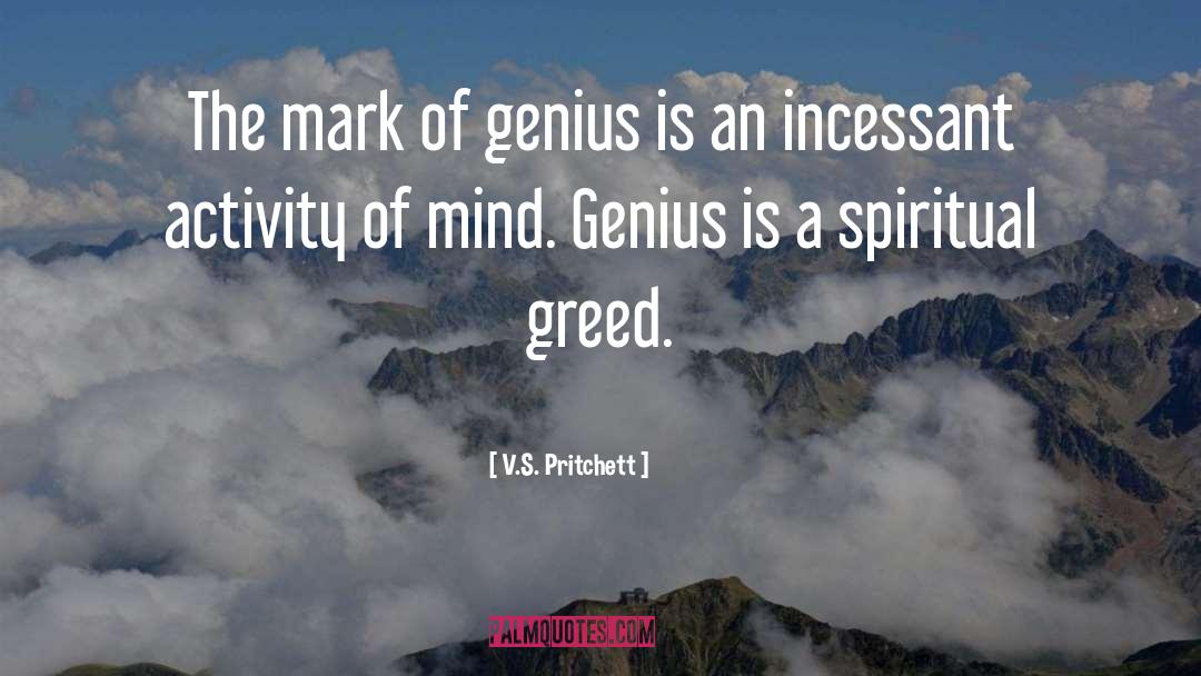 Incessant quotes by V.S. Pritchett