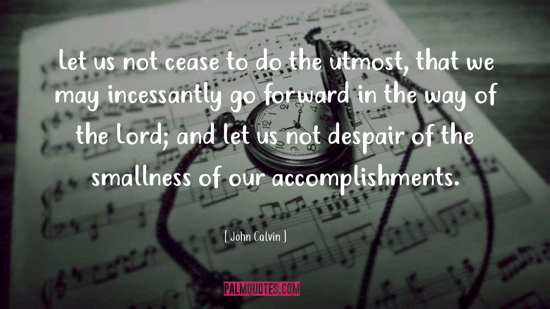 Incessantly quotes by John Calvin